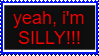 silly